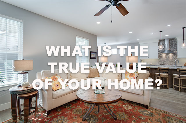 what-is-true-value-of-your-home